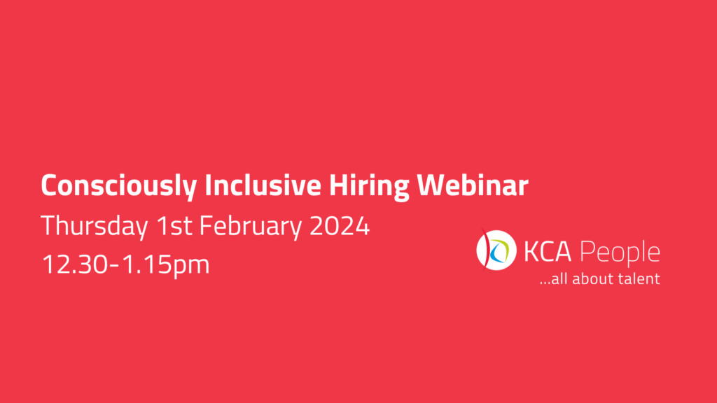 KCA People Webinar - Consciously Inclusive Hiring